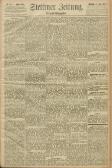 Stettiner Zeitung. 1892, Nr. 286 (22 Juni) - Abend-Ausgabe
