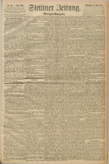 Stettiner Zeitung. 1892, Nr. 287 (23 Juni) - Morgen-Ausgabe