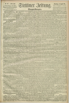 Stettiner Zeitung. 1892, Nr. 395 (25 August) - Morgen-Ausgabe