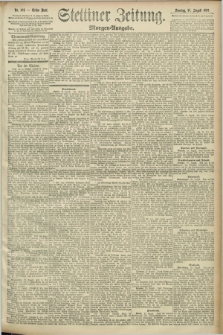 Stettiner Zeitung. 1892, Nr. 401 (28 August) - Morgen-Ausgabe