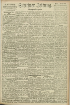Stettiner Zeitung. 1892, Nr. 511 (1 November) - Morgen-Ausgabe