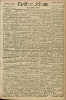 Stettiner Zeitung. 1892, Nr. 541 (18 November) - Morgen-Ausgabe