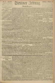 Stettiner Zeitung. 1892, Nr. 552 (24 November) - Abend-Ausgabe