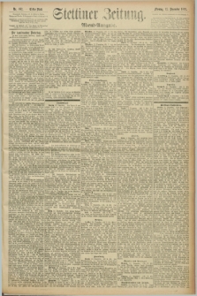 Stettiner Zeitung. 1892, Nr. 582 (12 Dezember) - Abend-Ausgabe