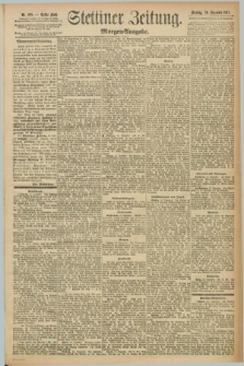 Stettiner Zeitung. 1892, Nr. 595 (20 Dezember) - Morgen-Ausgabe