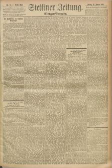 Stettiner Zeitung. 1893, Nr. 21 (13 Januar) - Morgen-Ausgabe