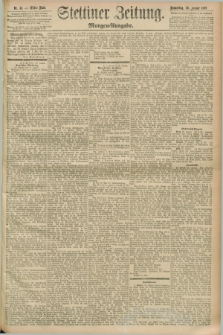 Stettiner Zeitung. 1893, Nr. 43 (26 Januar) - Morgen-Ausgabe
