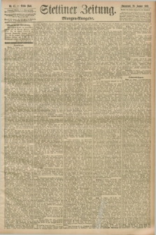 Stettiner Zeitung. 1893, Nr. 47 (28 Januar) - Morgen-Ausgabe