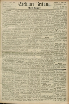 Stettiner Zeitung. 1893, Nr. 72 (11 Februar) - Abend-Ausgabe