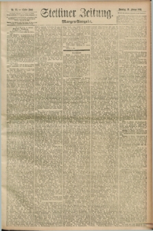 Stettiner Zeitung. 1893, Nr. 73 (12 Februar) - Morgen-Ausgabe
