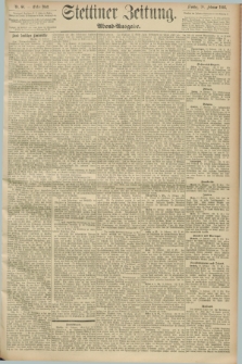 Stettiner Zeitung. 1893, Nr. 86 (20 Februar) - Abend-Ausgabe