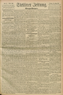 Stettiner Zeitung. 1893, Nr. 97 (26 Februar) - Morgen-Ausgabe