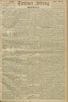 Stettiner Zeitung. 1893, Nr. 110 (6 März) - Abend-Ausgabe