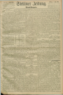 Stettiner Zeitung. 1893, Nr. 114 (8 März) - Abend-Ausgabe