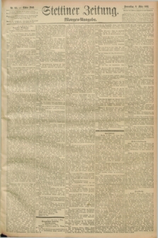 Stettiner Zeitung. 1893, Nr. 115 (9 März) - Morgen-Ausgabe