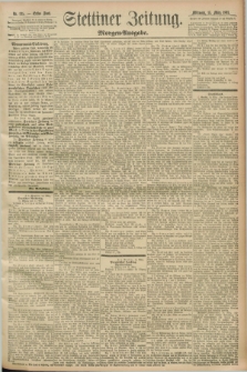 Stettiner Zeitung. 1893, Nr. 125 (15 März) - Morgen-Ausgabe
