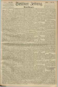 Stettiner Zeitung. 1893, Nr. 126 (15 März) - Abend-Ausgabe