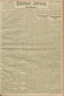 Stettiner Zeitung. 1893, Nr. 132 (18 März) - Abend-Ausgabe