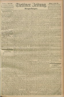 Stettiner Zeitung. 1893, Nr. 135 (21 März) - Morgen-Ausgabe