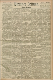 Stettiner Zeitung. 1893, Nr. 144 (25 März) - Abend-Ausgabe