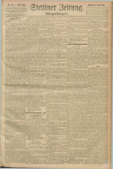 Stettiner Zeitung. 1893, Nr. 181 (19 April) - Morgen-Ausgabe