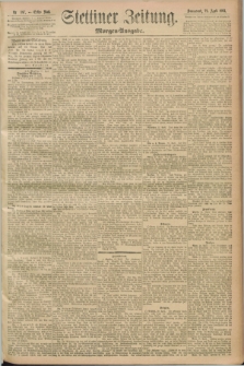 Stettiner Zeitung. 1893, Nr. 187 (22 April) - Morgen-Ausgabe