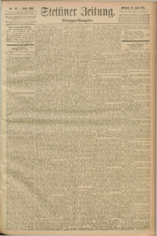 Stettiner Zeitung. 1893, Nr. 193 (26 April) - Morgen-Ausgabe