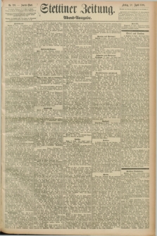 Stettiner Zeitung. 1893, Nr. 198 (28 April) - Abend-Ausgabe