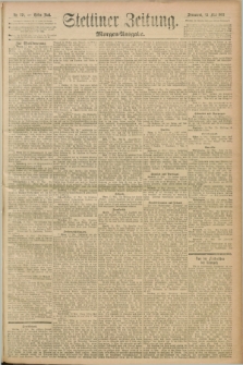 Stettiner Zeitung. 1893, Nr. 221 (13 Mai) - Morgen-Ausgabe