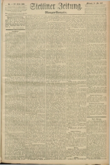 Stettiner Zeitung. 1893, Nr. 237 (24 Mai) - Morgen-Ausgabe
