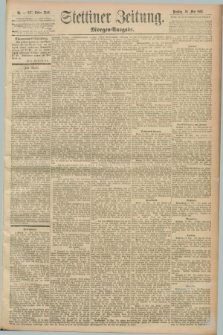 Stettiner Zeitung. 1893, Nr. 247 (30 Mai) - Morgen-Ausgabe