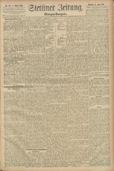 Stettiner Zeitung. 1893, Nr. 281 (18 Juni) - Morgen-Ausgabe