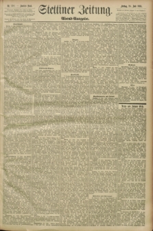Stettiner Zeitung. 1893, Nr. 350 (28 Juli) - Abend-Ausgabe