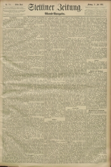 Stettiner Zeitung. 1893, Nr. 354 (31 Juli) - Abend-Ausgabe