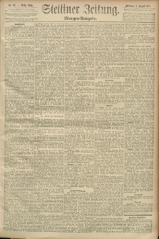Stettiner Zeitung. 1893, Nr. 357 (2 August) - Morgen-Ausgabe