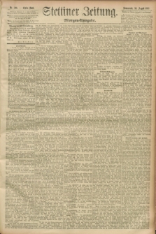 Stettiner Zeitung. 1893, Nr. 399 (26 August) - Morgen-Ausgabe