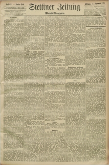 Stettiner Zeitung. 1893, Nr. 430 (13 September) - Abend-Ausgabe