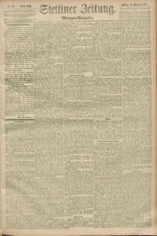 Stettiner Zeitung. 1893, Nr. 445 (22 September) - Morgen-Ausgabe