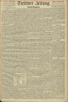 Stettiner Zeitung. 1893, Nr. 552 (24 November) - Abend-Ausgabe