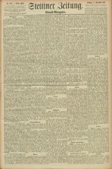 Stettiner Zeitung. 1893, Nr. 592 (18 Dezember) - Abend-Ausgabe