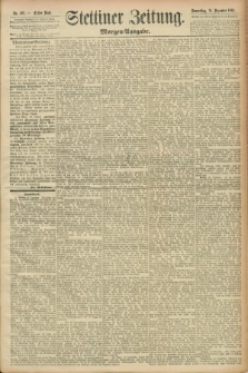 Stettiner Zeitung. 1893, Nr. 597 (21 Dezember) - Morgen-Ausgabe