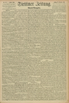 Stettiner Zeitung. 1893, Nr. 600 (22 Dezember) - Abend-Ausgabe