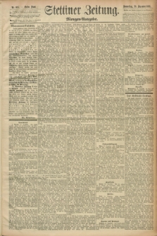 Stettiner Zeitung. 1893, Nr. 605 (28 Dezember) - Morgen-Ausgabe