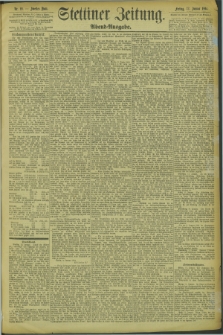 Stettiner Zeitung. 1894, Nr. 19 (12 Januar) - Abend-Ausgabe