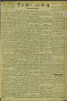 Stettiner Zeitung. 1894, Nr. 21 (13 Januar) - Abend-Ausgabe