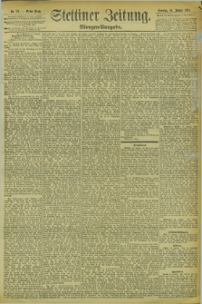 Stettiner Zeitung. 1894, Nr. 22 (14 Januar) - Morgen-Ausgabe