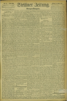 Stettiner Zeitung. 1894, Nr. 30 (19 Januar) - Morgen-Ausgabe