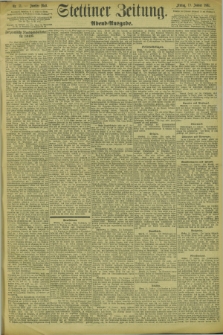 Stettiner Zeitung. 1894, Nr. 31 (19 Januar) - Abend-Ausgabe