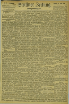 Stettiner Zeitung. 1894, Nr. 46 (28 Januar) - Morgen-Ausgabe