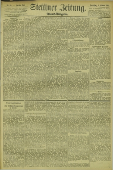 Stettiner Zeitung. 1894, Nr. 65 (8 Februar) - Abend-Ausgabe